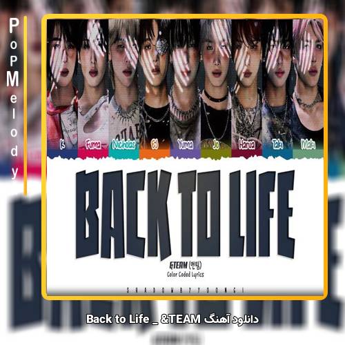دانلود آهنگ &TEAM Back to Life